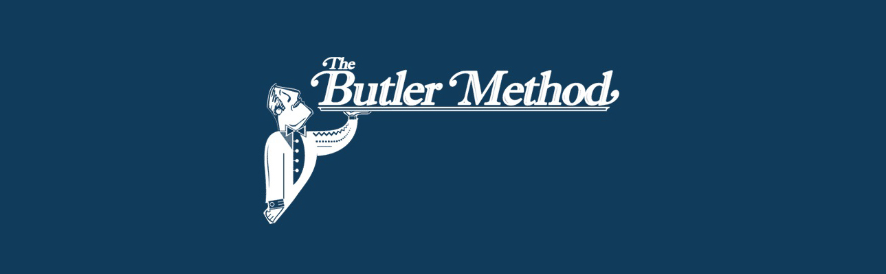 The Butler Method